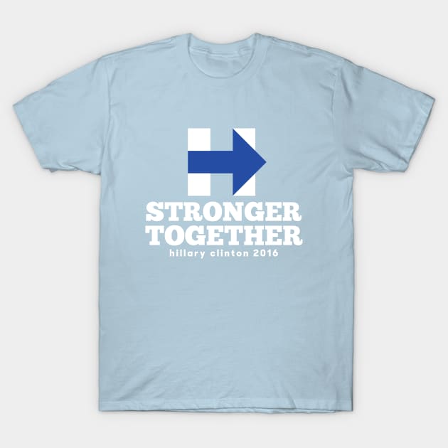 Hillary Clinton - Stronger Together T-Shirt by agedesign